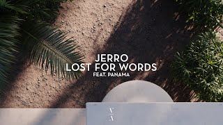 Video thumbnail of "Jerro - Lost for Words feat. Panama [Extended Mix]"