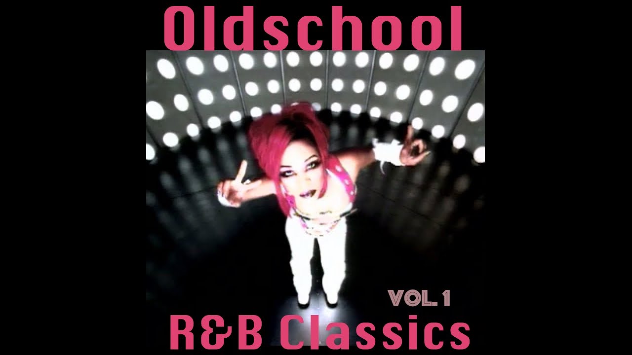 Oldschool R&B Classics Vol. 1