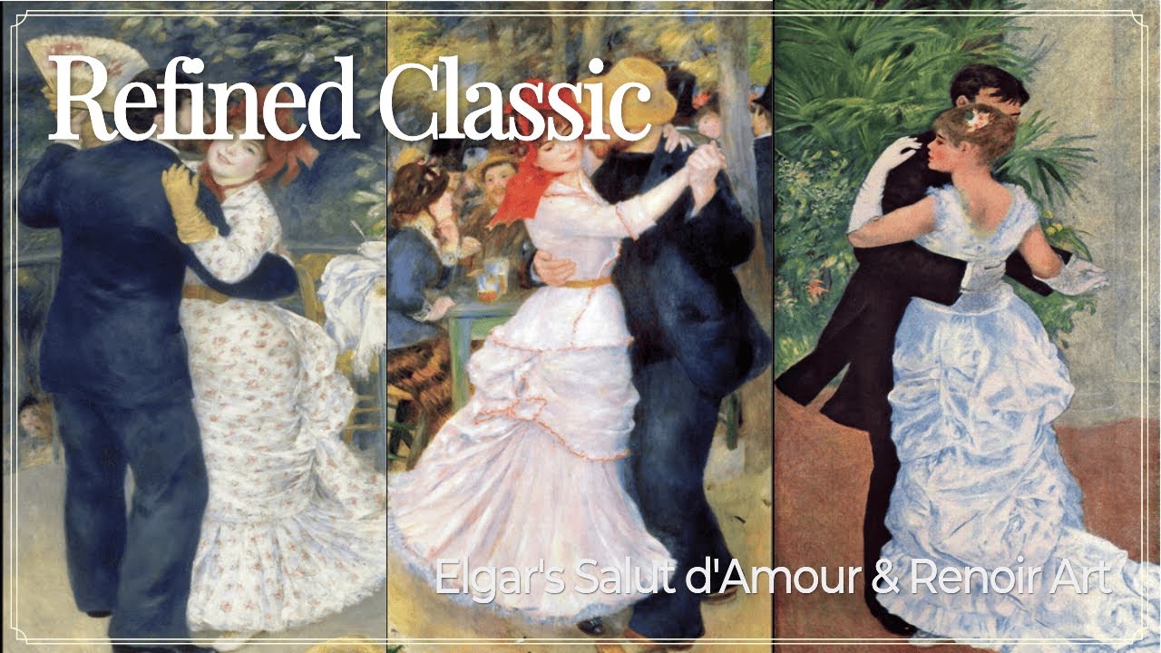 [명화음악]듣는 것만으로 행복해지는 엘가의 '사랑의 인사' 클래식 로파이🎻르누아르의 눈부신 무도회 🩰🎻