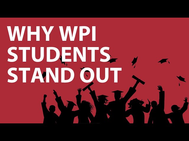 Why do WPI Students stand out from the competition? class=