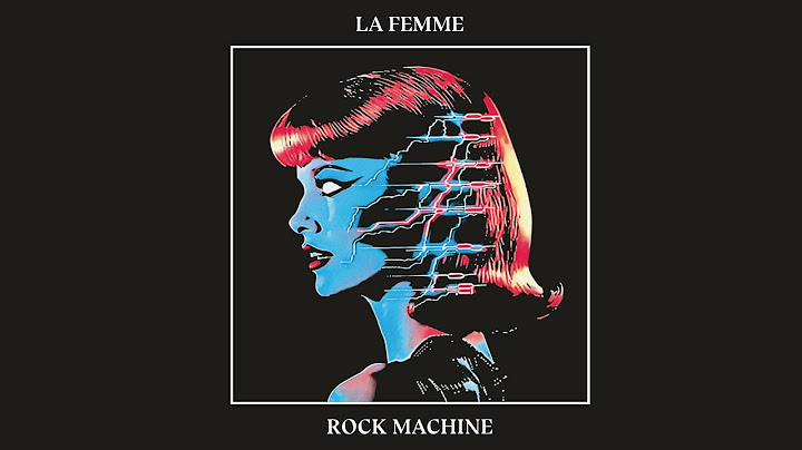 La Femme - Rock Machine (Full Album)