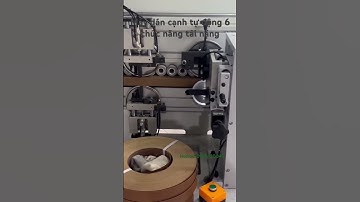 Máy dán cạnh tự động 6 chức năng tải nặng #maydancanhtudong