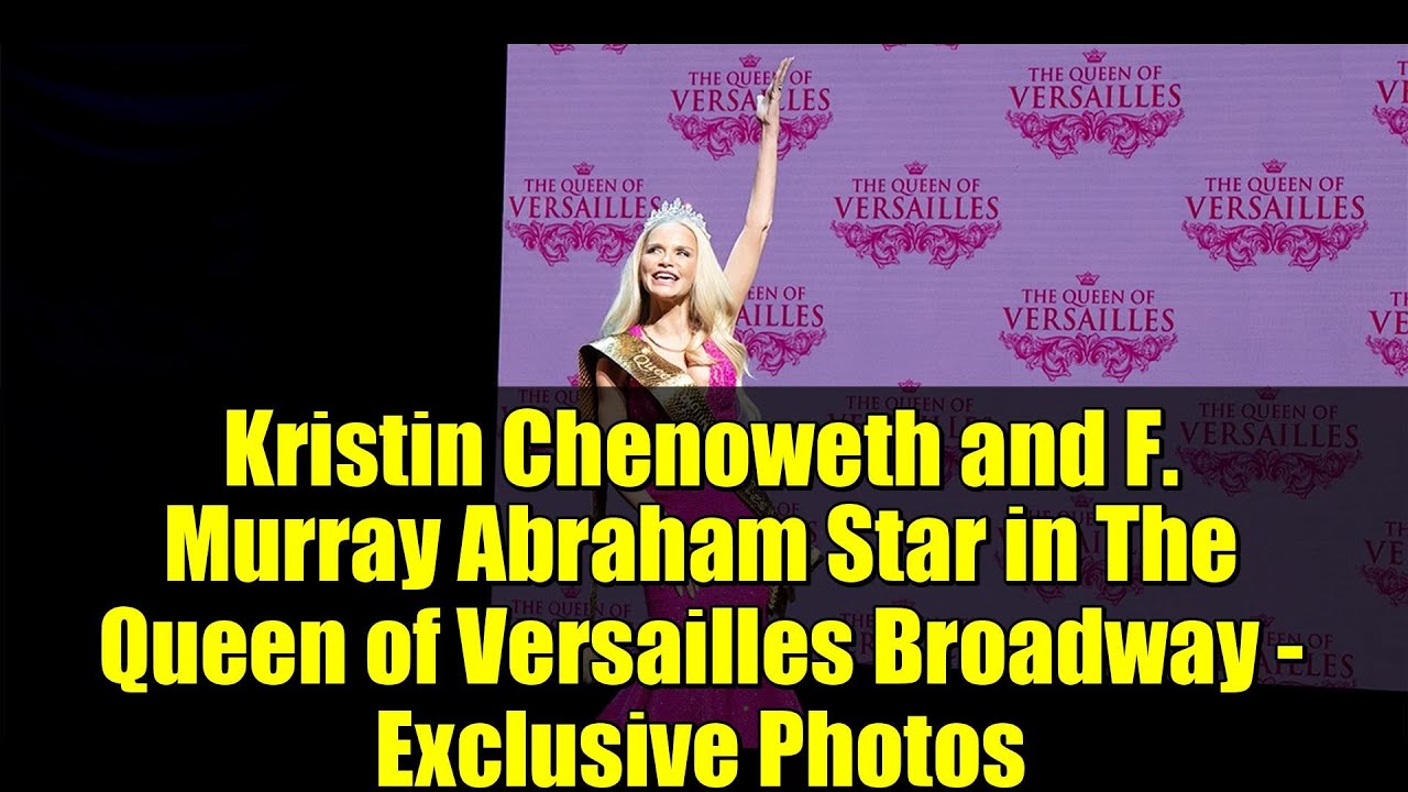 Kristin Chenoweth and F. Murray Abraham Star in The Queen of Versailles Broadway - Exclusive Photos