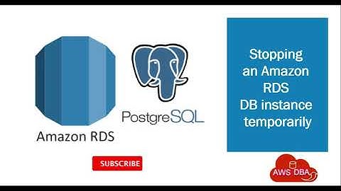 08 Stopping an Amazon RDS DB instance temporarily