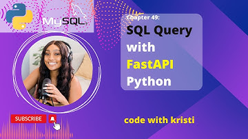 Chapter 49 SQL Query in FastAPI Python