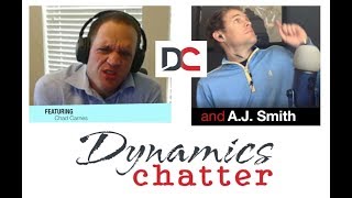 Dynamics Chatter // Episode 1 // Chad Carnes and Agent Smith