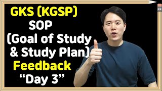 GKS (KGSP) | SOP (Goal of Study & Study Plan) Feedback Day 3