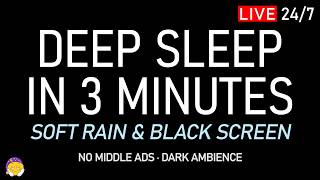 🔴 DEEP SLEEP IN 3 MINUTES | Soft Rain Sounds + Black Screen | Full Relaxation & Fatigue Relief screenshot 2