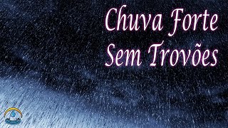 Chuva Forte Sem Trovões (Dormir E Relaxar  Tela Preta)