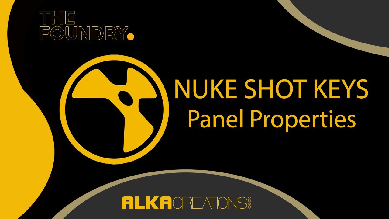 THE FOUNDRY NUKE || Pannel properties || NUKE SHOT KEYS || EXPLORE BY ALKA || ALKA CREATIONS