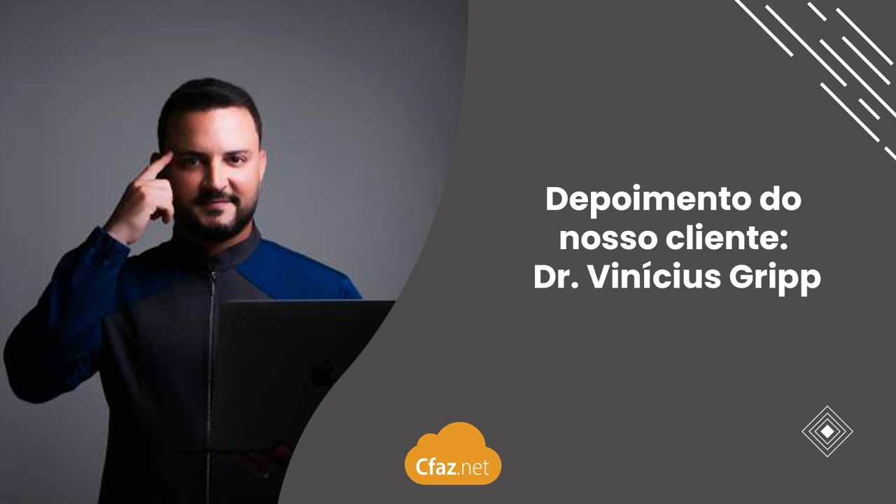Como o sistema Cfaz.net facilita o dia a dia de sua clínica? Dr. Vinicius Gripp 