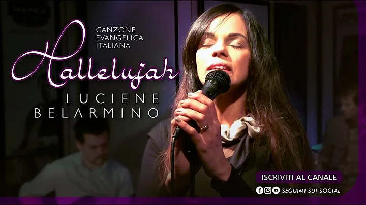 Hallelujah  italian version : Luciene Belarmino