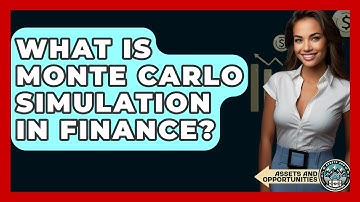 What Is Monte Carlo Simulation In Finance? - AssetsandOpportunity.org