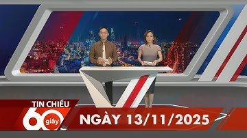 60 Giây Chiều - Ngày 13/11/2025 | HTV Tin tức