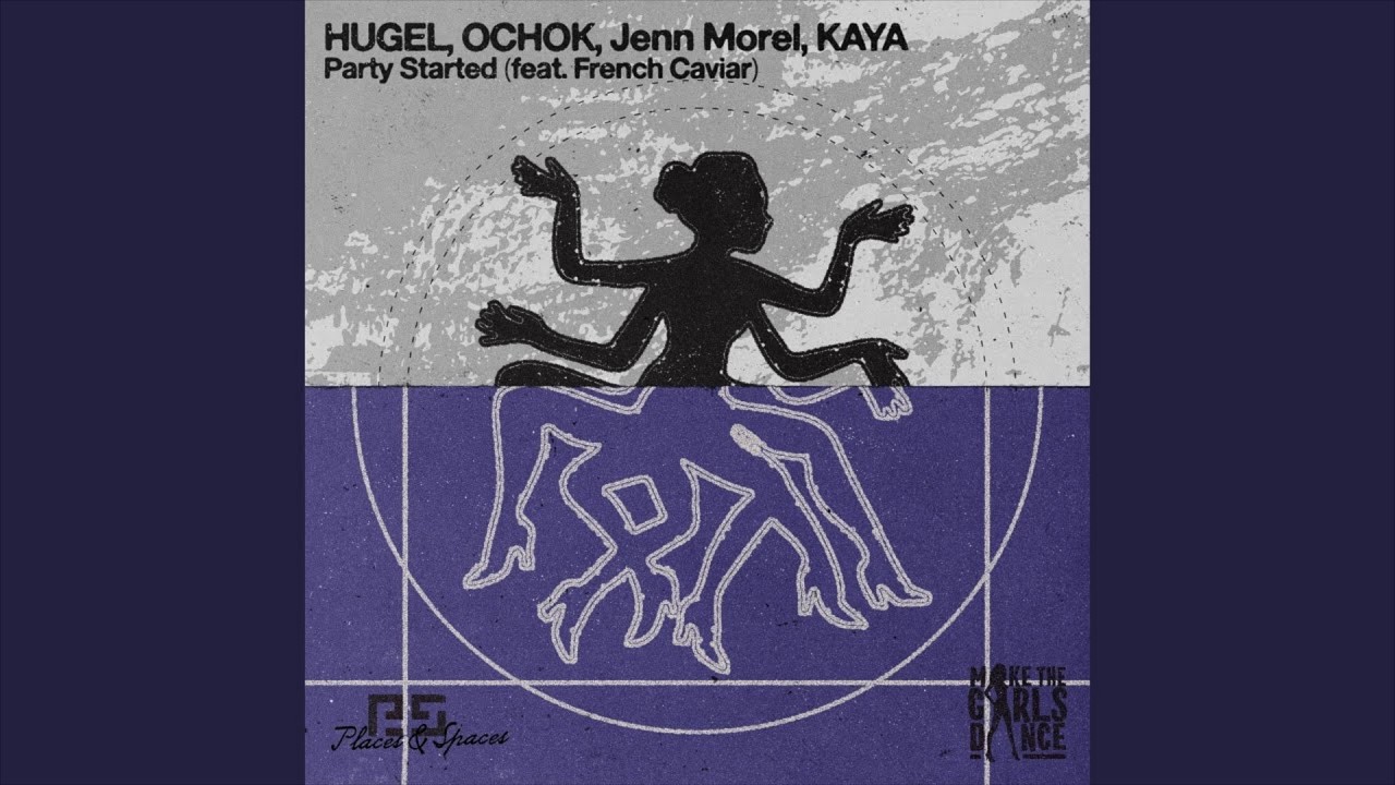 Download HUGEL, OCHOK, Jenn Morel, KAYA - Party Started (Extended Mix) MP3