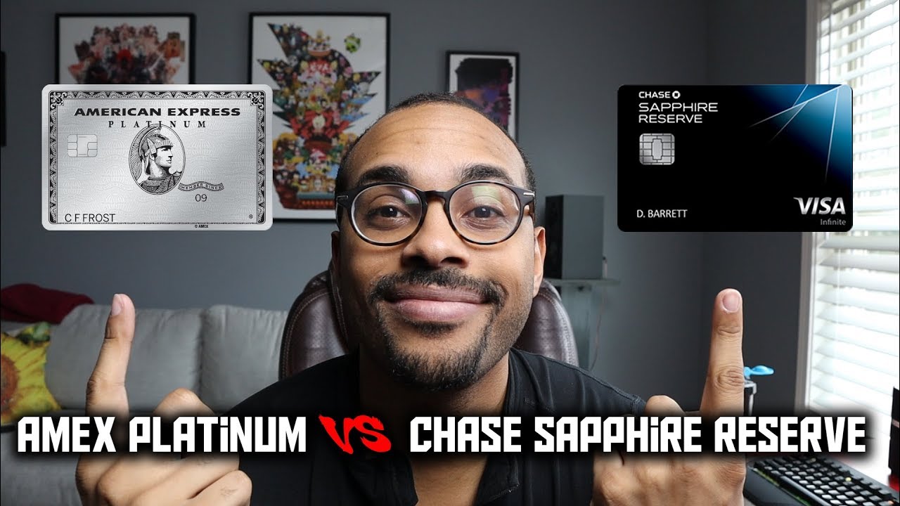 Amex Platinum vs Chase Sapphire Reserve YouTube