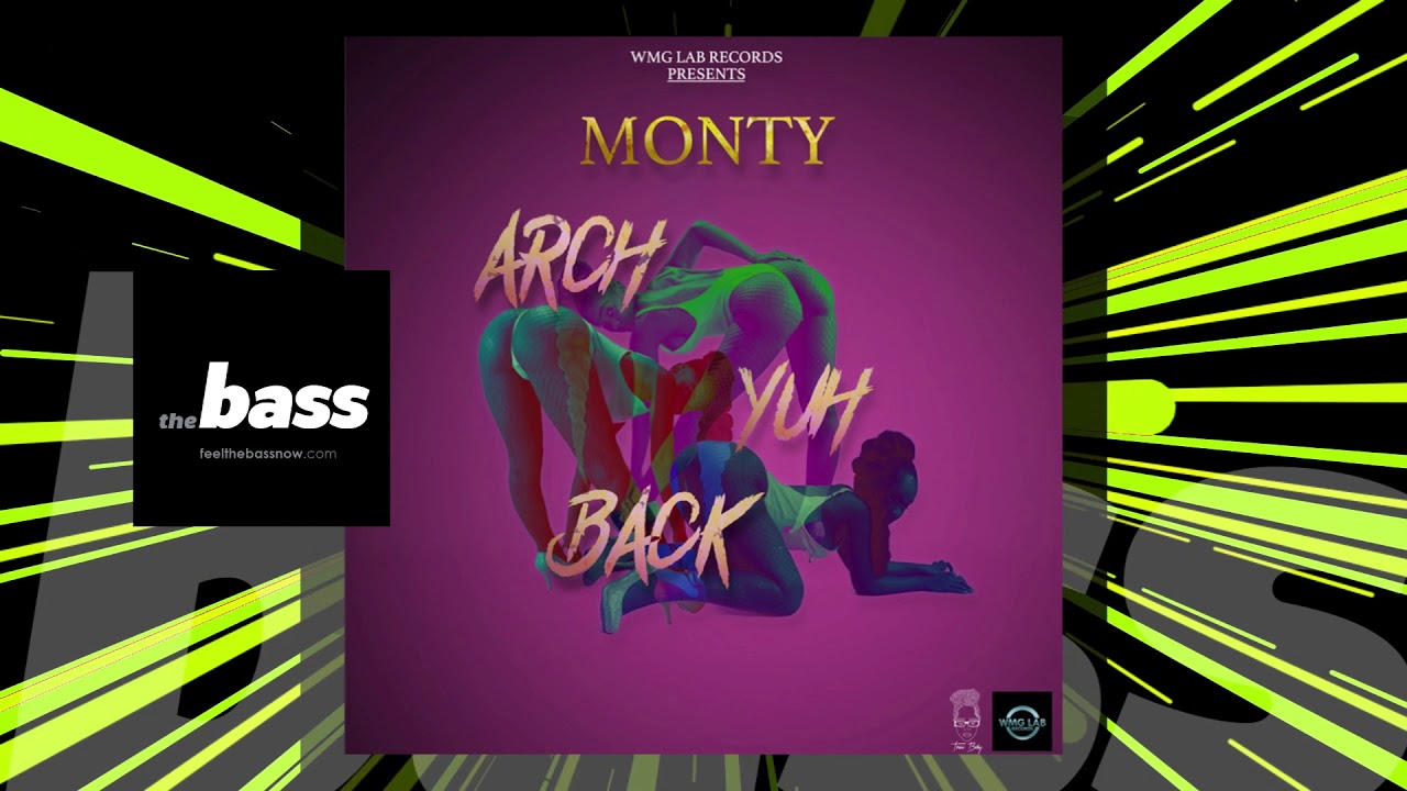 soca 2018 mp3 download Monty - Arch Yuh Back | 2018 Music Release