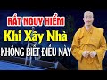 3 Điều Kiêng Kỵ Bắt Buộc PHẢI BIẾT Khi Xây Nhà Mới Để Tránh Vận Hạn Điềm Dữ Cho Gia Chủ #Hay_Nhất