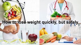 How to lose weight quickly, but safely․․․