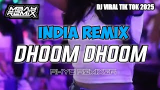 INDIA REMIX 🔥DHOOM DHOOM🍊Viral Tik Tok || Rhyo Remixer 2025