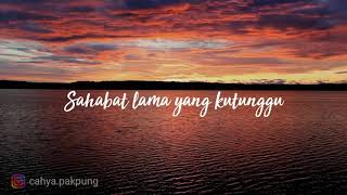 Iksan Skuter - Rindu Sahabat // status wa // lirik