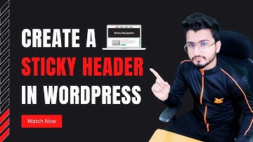 How To Create A Sticky Header In WordPress.