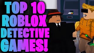 Top 10 Detective Games in Roblox 2021!