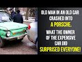Old man crashed into a brand new PORSCHE. What the owner of the expensive car did surprised everyone
