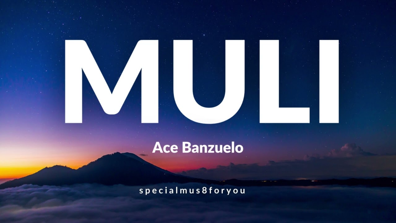Muli - Ace Banzuelo