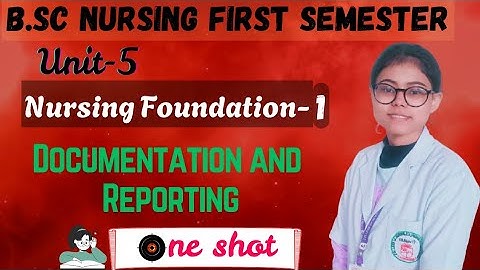 Nursing Foundation-1|Unit-5|Documentation and Reporting|One Shot