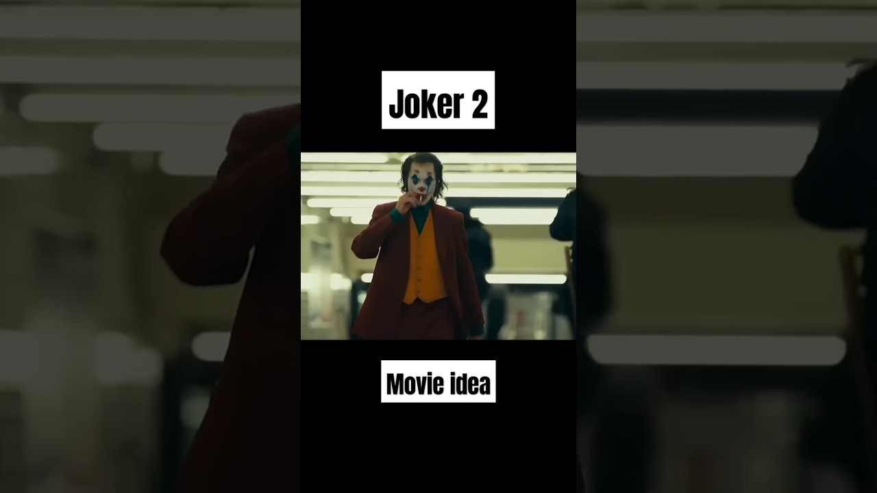 Watch Joker 2 movie idea #youtubeshorts #joker #movie #ideas #short on YouTube