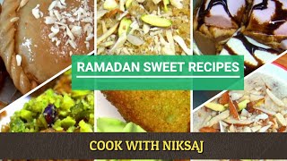 Ramadan sweet recipes | Iftar recipes | Ramadan 2021 | Ramzan recipe ideas | Cook With Niksaj