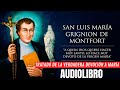 Tratado de la verdadera devoción a María 🙏Completo(AUDIOLIBRO) -San Luis María Grignion de Montfort