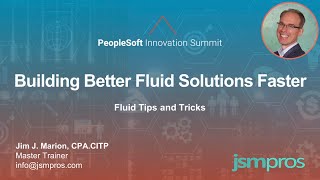 Building Better Fluid Solutions Faster: Fluid Tips and Tricks (PSFTSummit Winter 2021) screenshot 5
