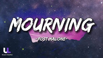 Post Malone - Mourning (Lyrics)