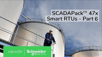 SCADAPack 47x Smart RTUs Overview - Part 6 | Schneider Electric Support