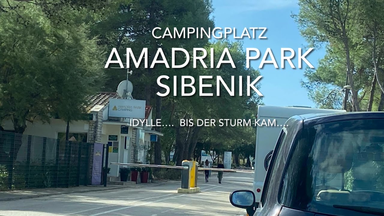 Campingplatz Amadria Sibenik - Idylle- bis der Sturm kam….