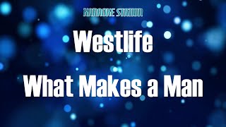 Westlife - What Makes a Man (Karaoke Version)