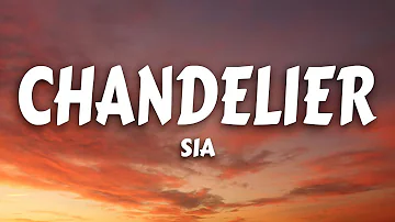 Sia - Chandelier (Lyrics)