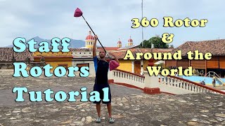 Staff Rotors Tutorial - Basic, 360 and Around the World!