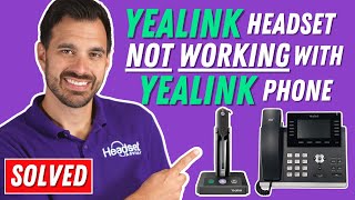 Yealink Headset Not Working On Yealink Phone