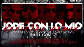 Nuel Gomez,Baby Kripy,Indio Pancho,Popeye VA,Joss,Done,Joan Deslow  Somy   Jode Con Lo Mio Remix Resimi