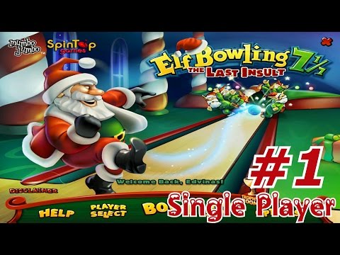 Elf Bowling 7 1/7: The Last Insult - Walkthrough Part 1 [Single Player]