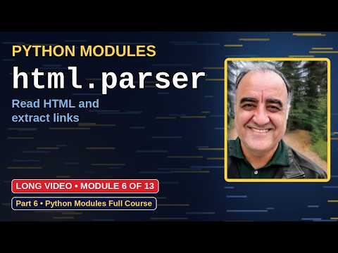Python html.parser Module Tutorial | Python Modules Course (Module 6 of 13)