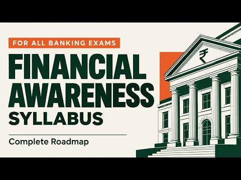 Financial Awareness Complete Syllabus | IBPS, RRB, SBI PO, RBI & More