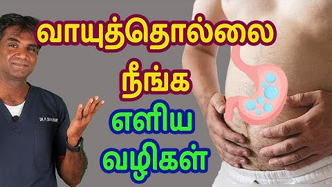 Gas Trouble (Bloating) - Simple, Natural Remedies To Cure & Prevent It - Dr.P.Sivakumar - In Tamil