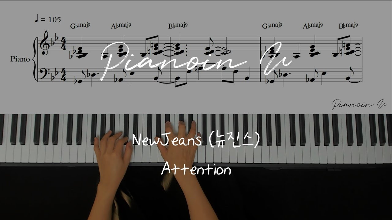 Newjeans (뉴진스) 'Attention' / Piano Cover / Sheet - Youtube