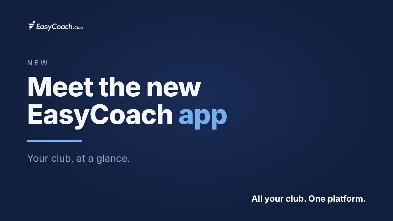 Conoce la nueva app de EasyCoach. Tu club de un vistazo, cada sesión planificada, tu semana organizada.