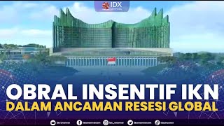 Obral Insentif IKN Dalam Ancaman Resesi Global | 1ST SESSION CLOSING 26/10/2022