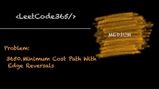 Minimum Cost Path With Edge Reversals | LeetCode 3650 - Python Solution